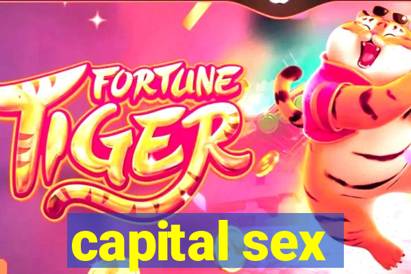 capital sex